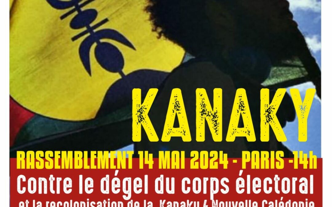 Rassemblement – Kanaky/Nouvelle-Calédonie : NON au dégel du corps électoral ! NON à la recolonisation !
